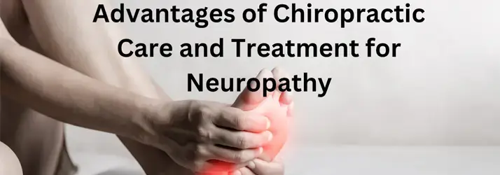 Chiropractic Franklin TN Advantages of Chiropractic for Neuropathy
