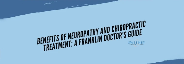Chiropractic Franklin TN Neuropathy and Chiropractic Treatment